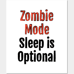 Zombie Mode, Sleep is Optional Posters and Art